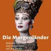 Wallstein Verlag GmbH Geschichte, Politik & Militär*Die Morgenländer