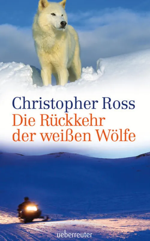 Die Rückkehr der weißen Wölfe*Ueberreuter Verlag Outlet