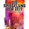 Calderan Zeitreisen*Die Spiegelung der Zeit