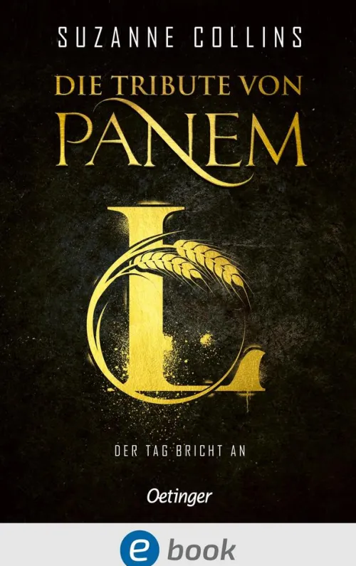 Kinder Oetinger Romane & Erzählungen|Nach Alter-Die Tribute von Panem L. Der Tag bricht an