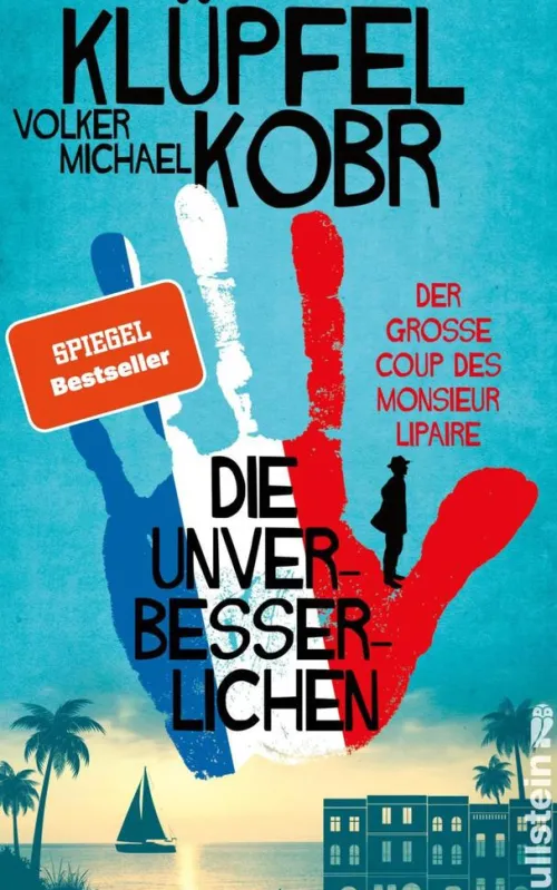 Die Unverbesserlichen - Der große Coup des Monsieur Lipaire*Ullstein Ebooks Discount