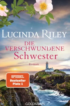 Goldmann TB Historische Romane|Familiensagas-Die verschwundene Schwester