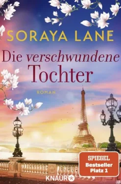 Knaur Taschenbuch Historische Romane|Familiensagas-Die verschwundene Tochter