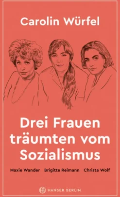 Drei Frauen träumten vom Sozialismus*Hanser Berlin Outlet