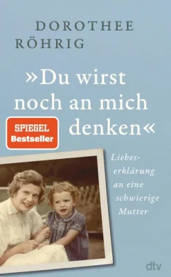 »Du wirst noch an mich denken«*dtv Verlagsgesellschaft Best