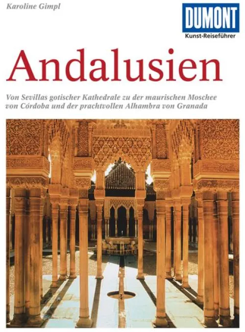 Dumont Reise Vlg GmbH + C Reiseführer-DuMont Kunst-Reiseführer Andalusien
