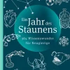 Heyne Verlag Naturwissenschaften & Technik*Ein Jahr des Staunens