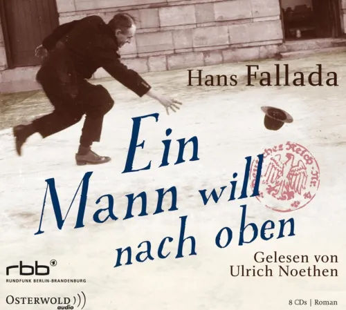 OSTERWOLDaudio Romane·Klassiker|Romane·Biografische Romane*Ein Mann will nach oben