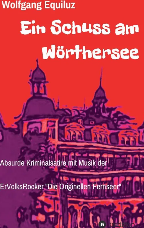 Ein Schuss am Wörthersee*tredition Discount