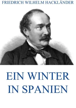 Jazzybee Verlag Reiseberichte*Ein Winter in Spanien