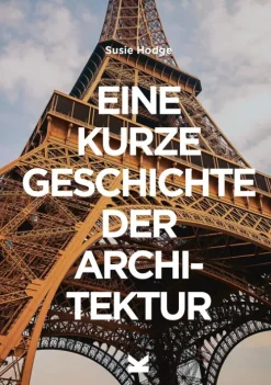 Laurence King Verlag GmbH Architektur*Eine kurze Geschichte der Architektur