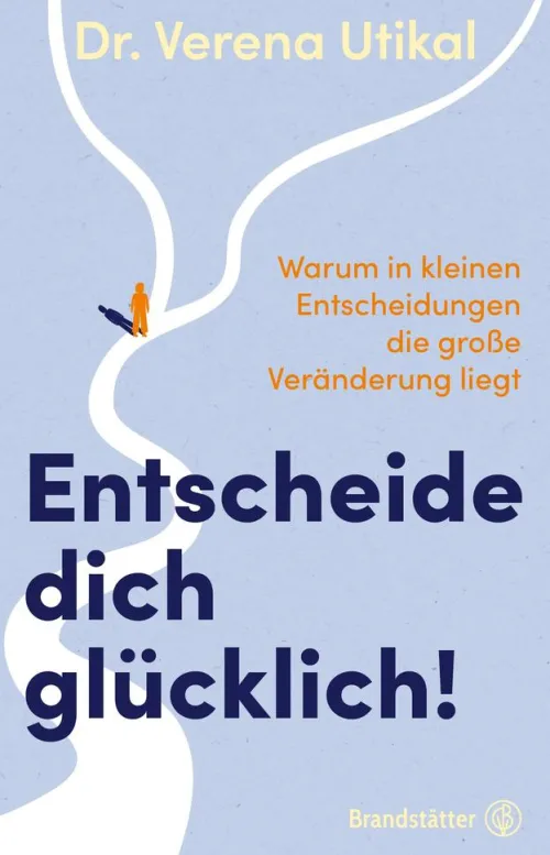 Entscheide dich glücklich!*Christian Brandstätter Verlag Discount