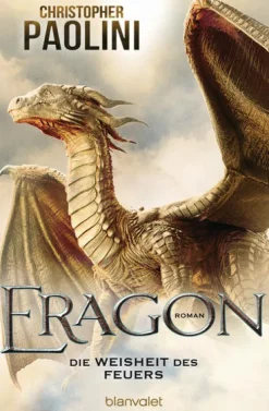 Blanvalet Taschenbuchverl High Fantasy*Eragon - Die Weisheit des Feuers