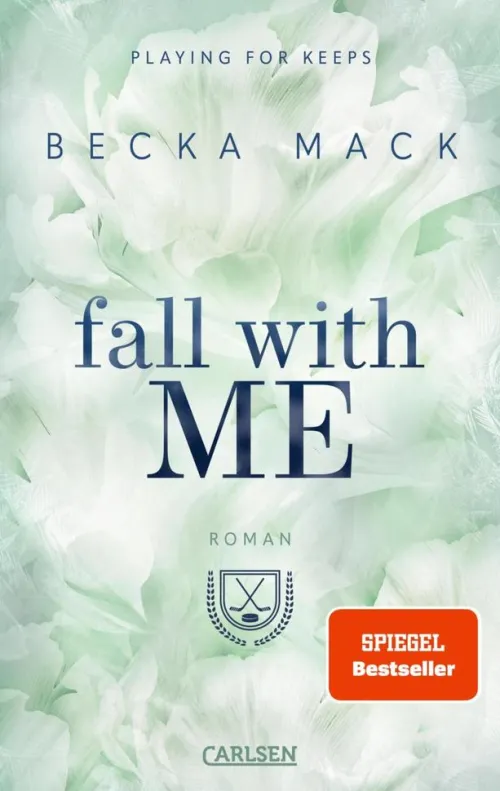 Carlsen Sports Romance|Reich, Berühmt, Mächtig*Fall With Me (Playing for Keeps 4)