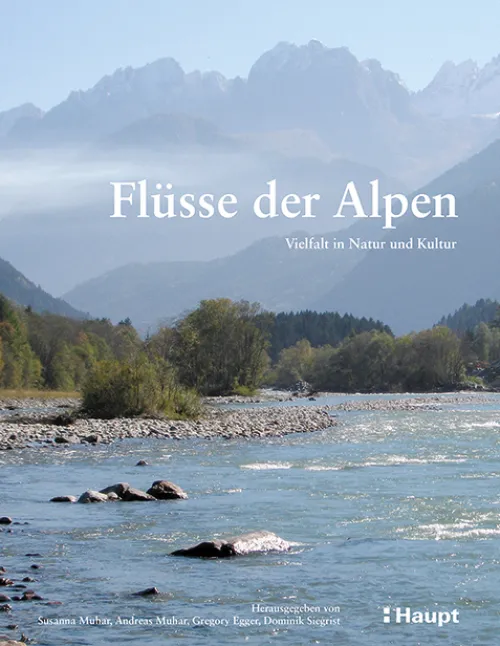 Haupt Verlag AG Geowissenschaft*Flüsse der Alpen