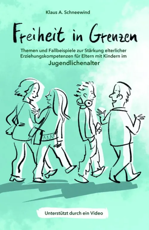 Freiheit in Grenzen - Themen und Fallbeispiele zur Stärkung elterlicher Erziehungskompetenzen für Eltern mit Kindern im Jugendlichenalter*tredition Outlet
