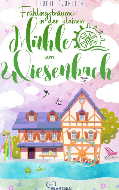 Bastei Lübbe Liebesromane-Frühlingsträume in der kleinen Mühle am Wiesenbach