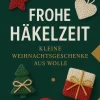Tiny Stitch World Hobby & Selbermachen*Frohe Häkelzeit: Kleine Weihnachtsgeschenke aus Wolle