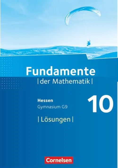 Cornelsen Verlag GmbH Nach Bundesländern·Hessen-Fundamente der Mathematik 10. Schuljahr - Hessen - Lösungen zum Schülerbuch