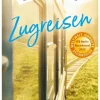 Piper Verlag GmbH Reiseberichte|Nachhaltigkeit*Gebrauchsanweisung fürs Zugreisen