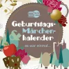 GEBURTSTAGS- & MÄRCHENKALENDER "Es war einmal"*Photon, Verlag New