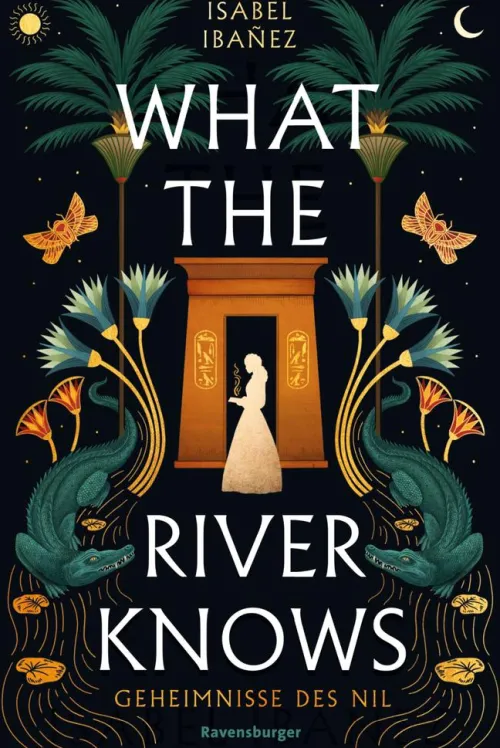 Kinder Ravensburger eBooks Romane & Erzählungen|Nach Alter-Geheimnisse des Nil, Band 1 - What the River Knows