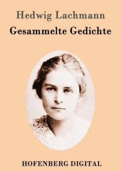 Hofenberg Gesamtausgaben|Gedichte & Drama-Gesammelte Gedichte