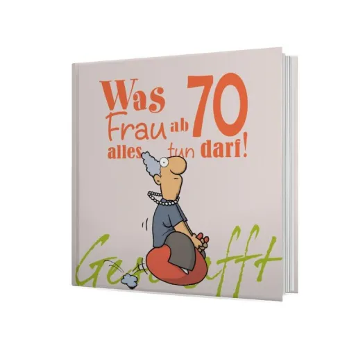 Lappan Verlag Geburtstag*Geschafft! Was Frau ab 70 alles tun darf