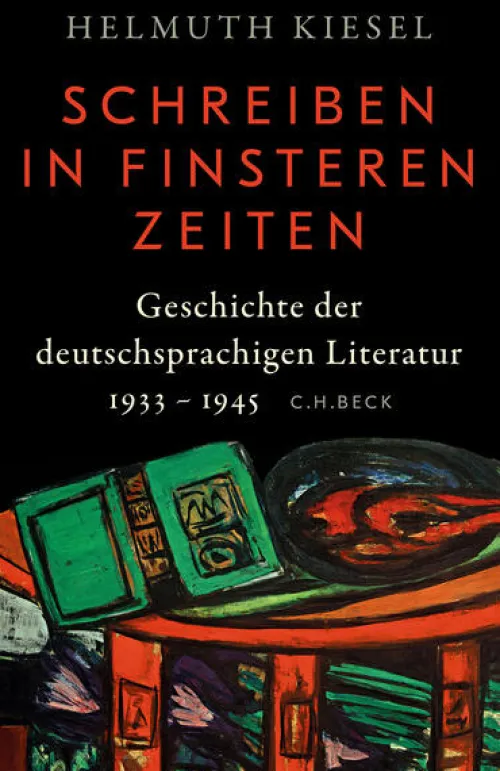 Geschichte der deutschen Literatur Bd. 11: Schreiben in finsteren Zeiten*C.H. Beck Best