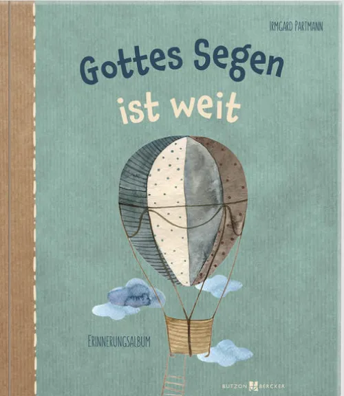 Butzon & Bercker Kommunion & Konfirmation*Gottes Segen ist weit
