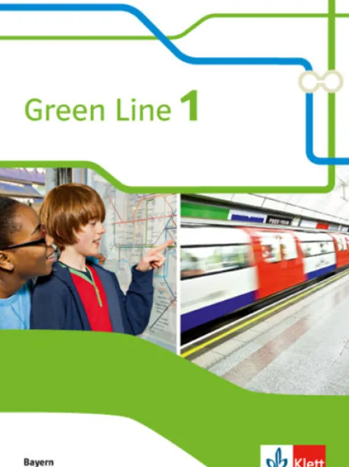 Klett Ernst /Schulbuch Nach Fächern·Fremdsprachen|Nach Bundesländern·Bayern-Green Line 1. Schülerbuch. Neue Ausgabe. Bayern