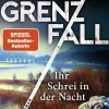 FISCHER Taschenbuch Polizeiarbeit & Forensik*Grenzfall - Ihr Schrei in der Nacht