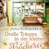 Große Träume in der kleinen Bücherei der Herzen*Bastei Lübbe