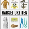 Reclam Verlag Geschichte & Politik-Habseligkeiten. Eine Geschichte der Menschheit vom Faustkeil bis zum Smartphone