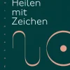 Franckh-Kosmos Spiritualität-Heilen mit Zeichen