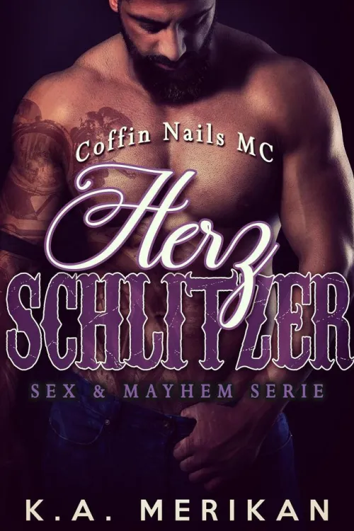 Herzschlitzer - Coffin Nails MC (Sex & Mayhem DE, #2)*K.A. Merikan Outlet