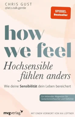 Münchner Verlagsgruppe Lebensratgeber-How We Feel - Hochsensible fühlen anders