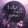 LYX Die Reichen, Berühmten Und Mächtigen*I Do Hate You