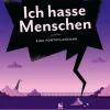 Ich hasse Menschen. Eine Fortpflanzung*Voland & Quist