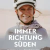Delius Klasing Vlg GmbH Reiseberichte-Immer Richtung Süden