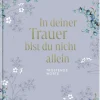 Coppenrath Trauer-In deiner Trauer bist du nicht allein