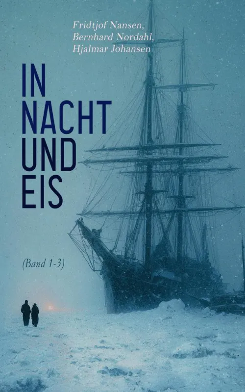 In Nacht und Eis (Band 1-3)*e-artnow Hot