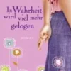 Bastei Lübbe Humor & Satire*In Wahrheit wird viel mehr gelogen