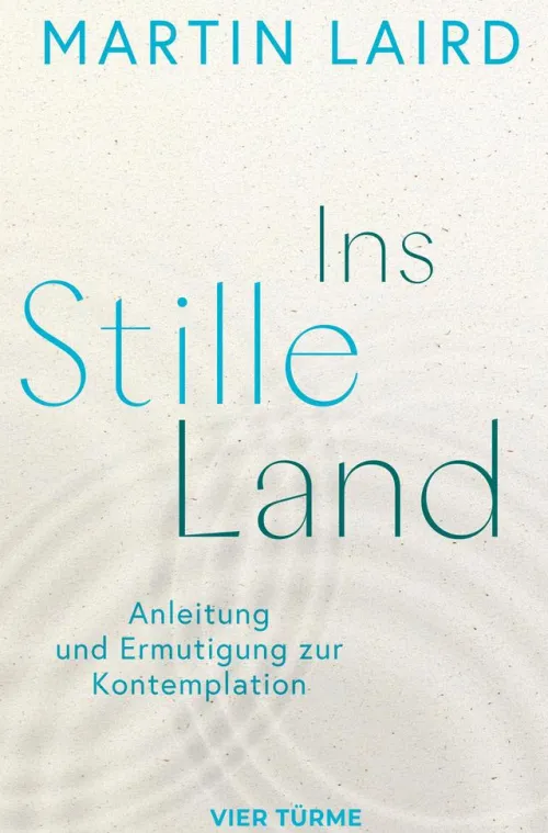 Vier-Türme-Verlag Religion & Philosophie*Ins Stille Land