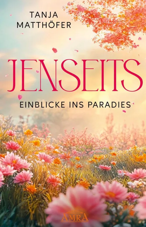 AMRA Verlag Wellness & Entspannung-JENSEITS - EINBLICKE INS PARADIES