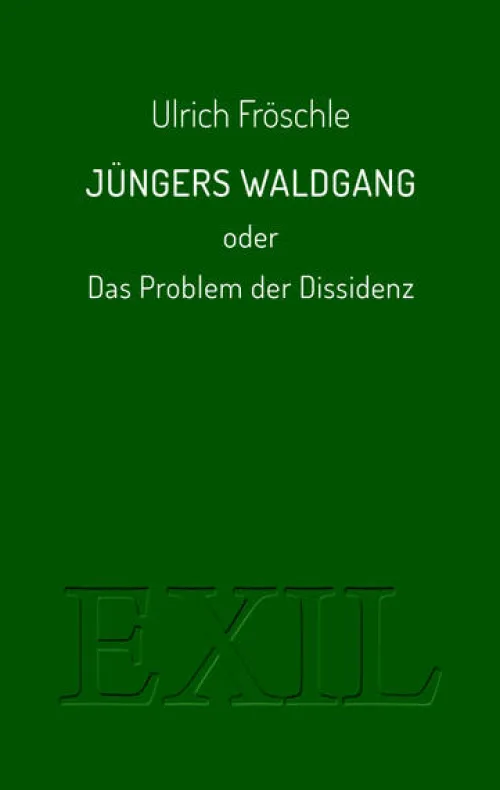 ed. buchhaus loschwitz Literaturwissenschaft*Jüngers Waldgang oder Das Problem der Dissidenz