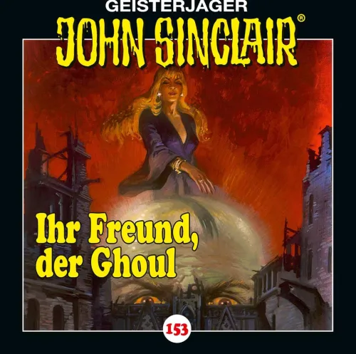 Lübbe Audio Krimis & Thriller·Klassische Horrorgeschichten|Krimis & Thriller·Horror Gegenwart*John Sinclair - Folge 153