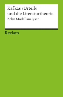 Reclam Philipp Jun. Literaturwissenschaft*Kafkas 'Urteil' und die Literaturtheorie