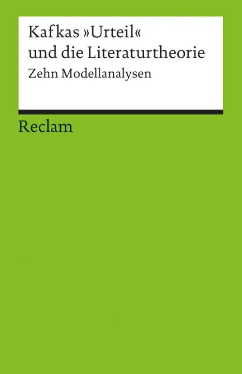 Reclam Philipp Jun. Literaturwissenschaft*Kafkas 'Urteil' und die Literaturtheorie