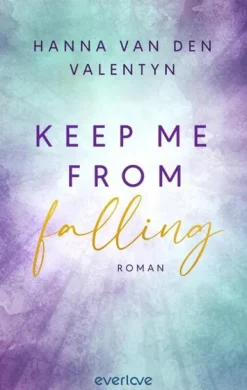 Piper Verlag GmbH Romantic Suspense*Keep me from falling
